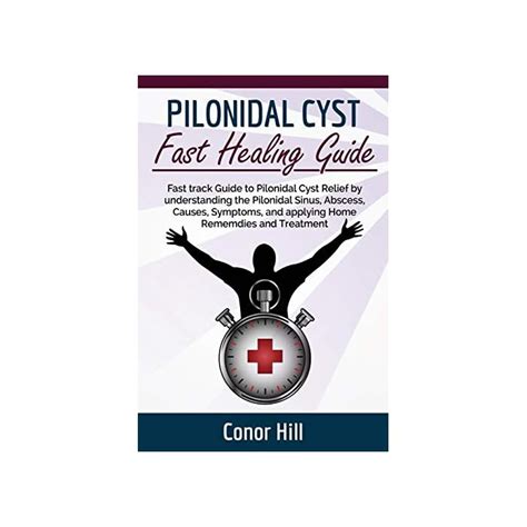 Buy Pilonidal Cyst Fast Healing Guide. Fast track Guide to Pilonidal Cyst Relief by ...