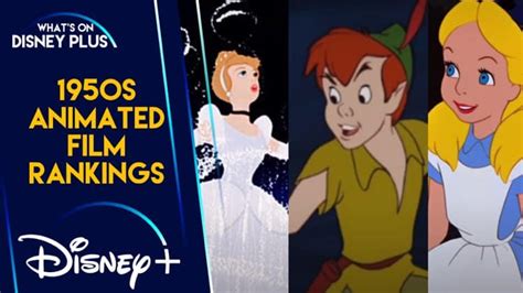 1950s Disney Animated Films Ranked – What's On Disney Plus