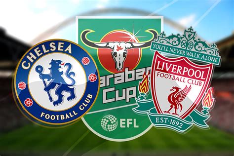 Chelsea FC vs Liverpool: Carabao Cup final prediction, kick-off time ...