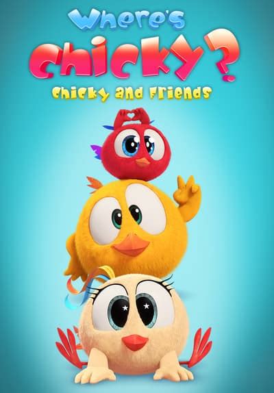 Watch Where's Chicky? Chicky and Friends - Free TV Series | Tubi