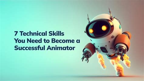 7 Technical Skills You Need to Become a Successful Animator