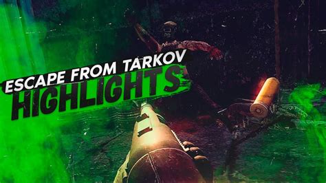 HIGHLIGHTS | ТАРКОВ | ESCAPE FROM TARKOV - YouTube