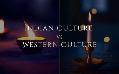 Indian Culture vs Western Culture: The Beauty of Diversity