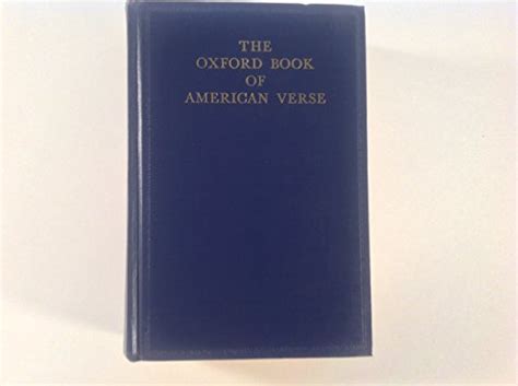 The Oxford Book of American Verse Chosen and with an Introduction by F. O. Matthiessen (Oxford ...