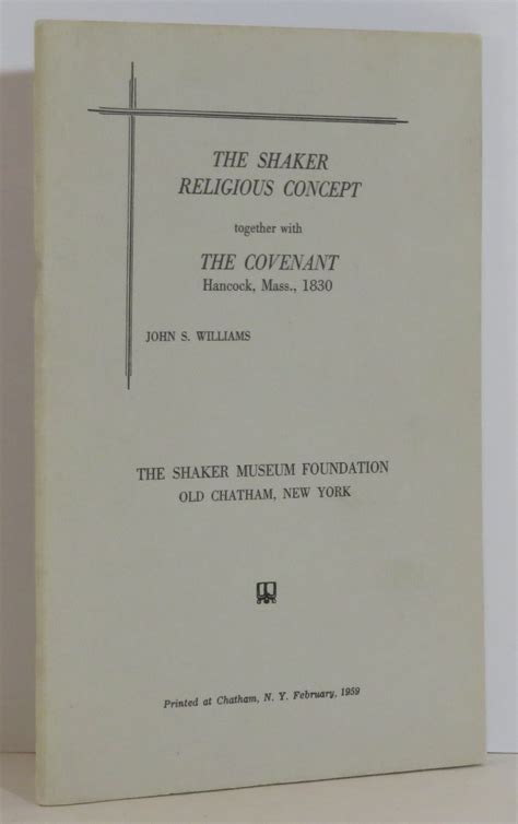 The Shaker Religious Concept Together with The Covenant, Hancock, Mass., 1830 by Williams, John ...