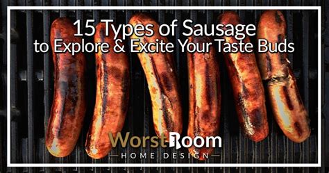 15 Types of Sausage to Explore & Excite Your Taste Buds - Worst Room