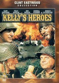 Kelly's Heroes Quotes. QuotesGram