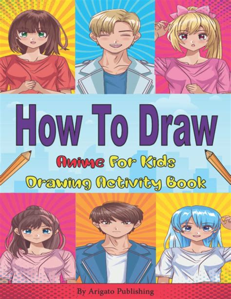 Buy How To Draw Anime For Kids: Learn To Draw Anime For Beginners Step By Step With Copy Method ...