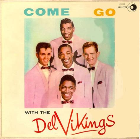 The Del Vikings* - Come Go With The Del Vikings (1957, Vinyl) | Discogs