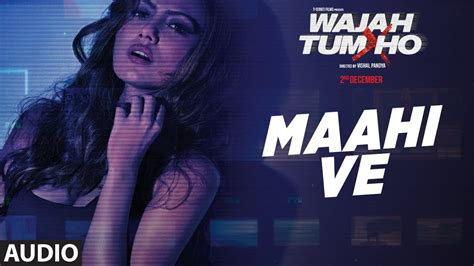 MAAHI VE LYRICS माहि वे - Wajah Tum Ho - Amit Gupta, Neha Kakkar ...