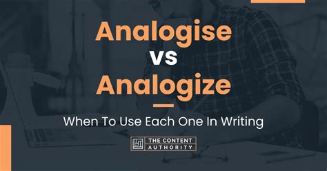 Analogise vs Analogize: When To Use Each One In Writing