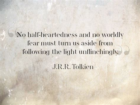 Jrr Tolkien Quotes About Faith. QuotesGram | Tolkien quotes, Jrr tolkien quotes, Quotes