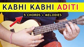 Kabhi Kabhi Aditi Guitar Chords