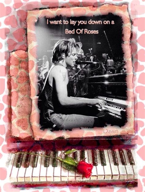 "Bed of Roses " by Bon Jovi