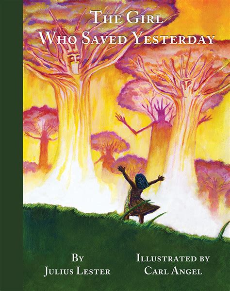 The Girl Who Saved Yesterday by Julius Lester | Goodreads