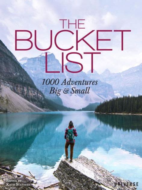 The Bucket List: 1000 Adventures Big & Small by Kath Stathers ...