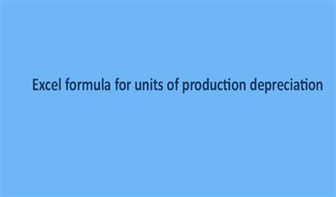 Excel formula for units of production depreciation | Basic Excel Tutorial