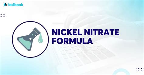 Nickel Nitrate Formula: Know Its Structure, Properties, and Uses