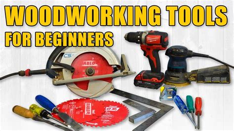 Beginner Woodworking Tools | Hand Tools & Power Tools | Woodworking for ...