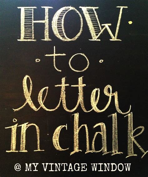 My Vintage Window: How I letter in chalk.... An imperfect tutorial | Lettering, Chalkboard art ...