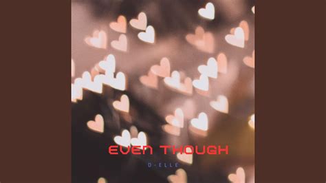 Even Though - YouTube