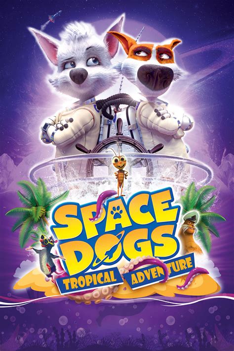 Space Dogs: Tropical Adventure (2020)