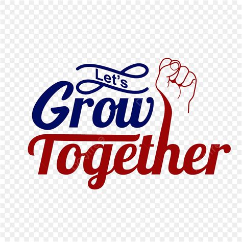 Grow Together Vector Hd PNG Images, Lettering Of Lets Grow Together ...