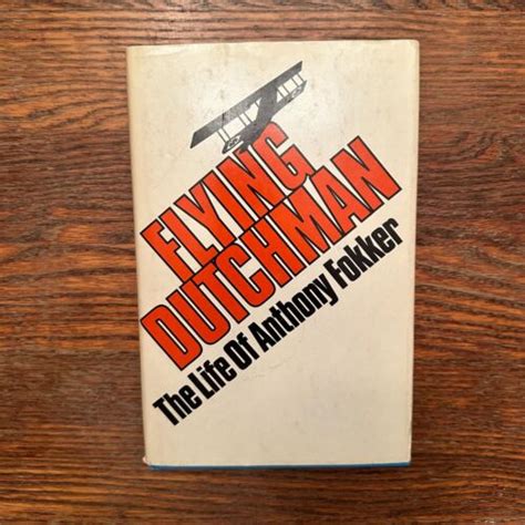 Flying Dutchman The Life of Anthony Fokker 1972 autobiography Hardcover VG- | eBay