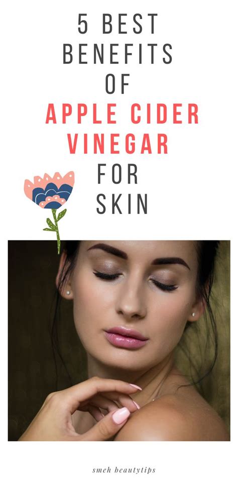 5 Best Benefits of Apple Cider Vinegar for the Skin - Smeh Beautytips | Apple cider vinegar for ...