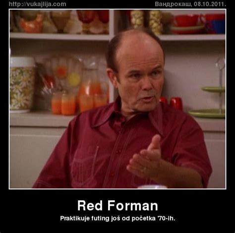 Best Red Foreman Quotes. QuotesGram