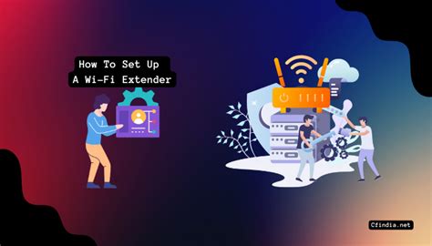 How To Set Up A Wi-Fi Extender Easy Steps