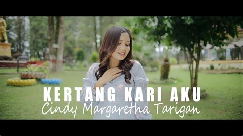 Lagu Karo Terbaru 2022 - KERTANG KARI AKU - Cindy Tarigan (Official Music Video) Chords - Chordify