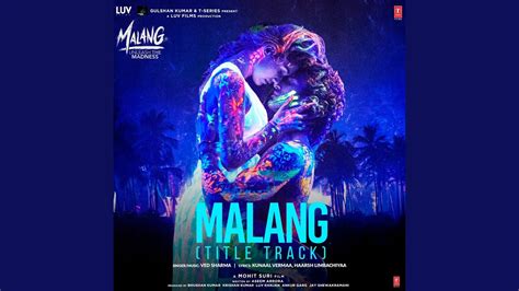 Malang (Title Track) (From "Malang - Unleash The Madness") - YouTube Music