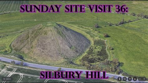 Sunday Site Visit 36: LOST ANCIENT HISTORY - Silbury Hill - YouTube