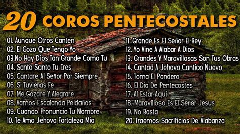 20 Coros pentecostales viejitos pero muy bonitos 120 Minutos de coritos ...