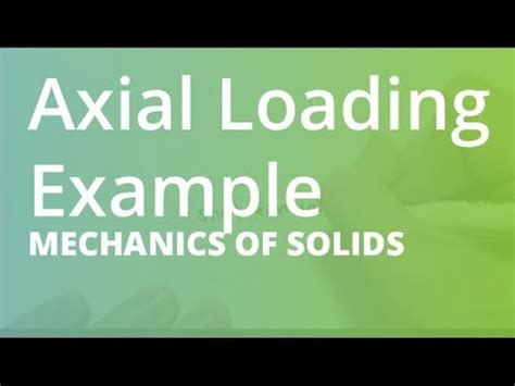 Axial Loading Example | Mechanics of Solids - YouTube