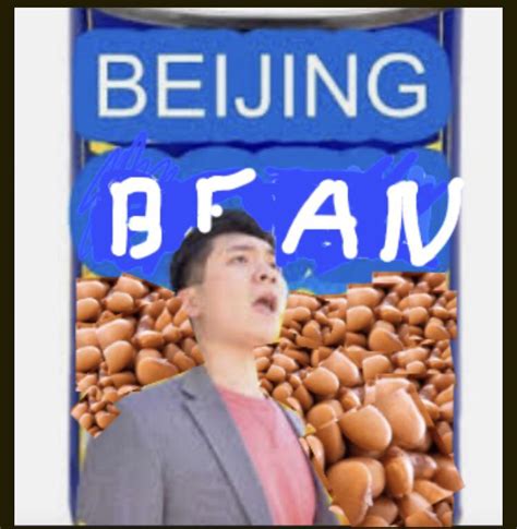 You have heard of Beijing corn, Shanghai corn, Beijing cereal, but have you seen BEIJING BEAN ...