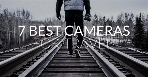 Seven Best Cameras for Travel in 2017 - Moxie & Epoxy