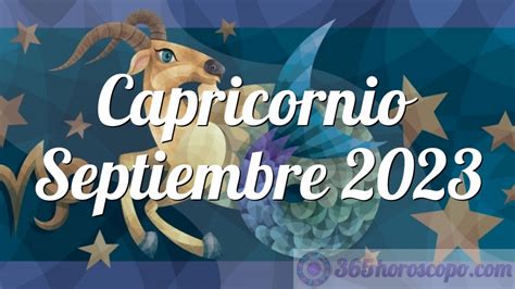 Horóscopo Capricornio Septiembre 2023 - Horóscopo mensual