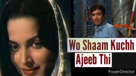 Wo Shaam Kuchh Ajeeb Thi.. Super hit Hindi film song Kishore Kumar ...