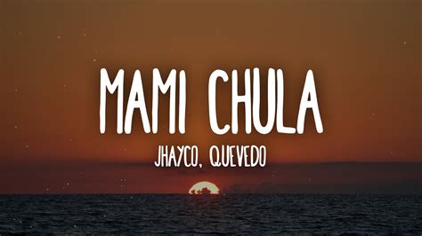 Jhayco, Quevedo - Mami Chula (Letra/Lyrics) - YouTube