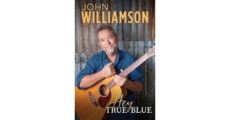 Hey True Blue by John Williamson