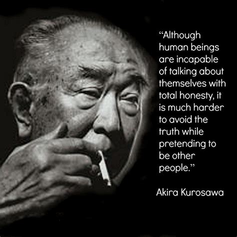 Akira Kurosawa Quotes. QuotesGram