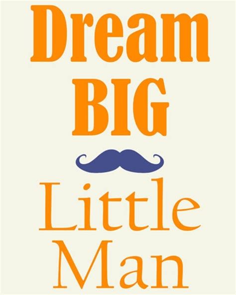 Dream Big Little Man Quote Moustache Art Print by DreamyHomeDecor