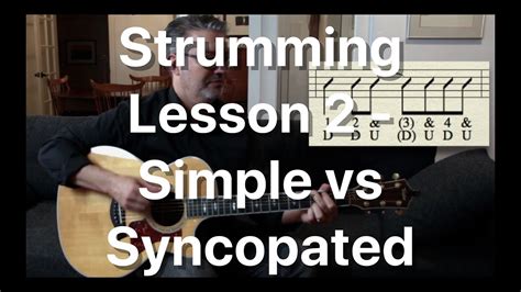 Strumming: Lesson 2 - Simple vs Syncopated | Tom Strahle | Basic Guitar ...