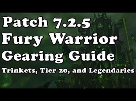 Patch 7.2.5 Fury Warrior Gearing Guide: Trinkets, Tier 20, and Legendaries : r/wow