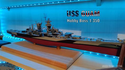 The model that almost made me quit: USS Guam - Hobbyboss 1/350 ...