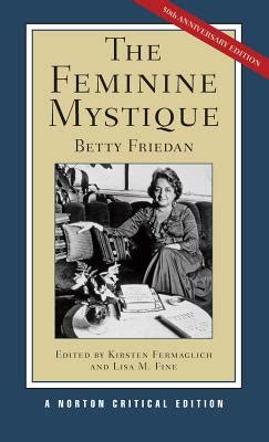 The Feminine Mystique (Norton Critical Editions) | IndieBound.org