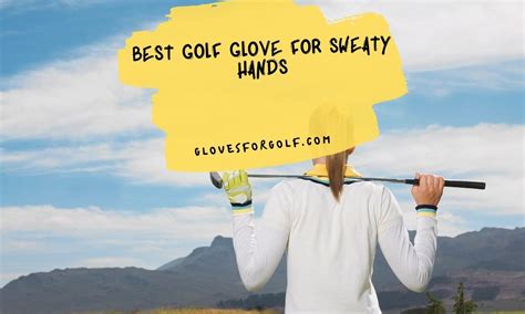 Best Golf Glove for Sweaty Hands | Gloves for Golf