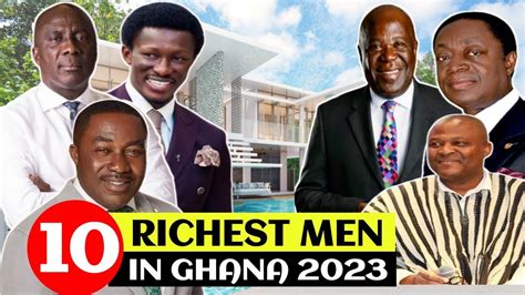 Top 10 Richest Men In Ghana 2024 And Their Networth - YouTube